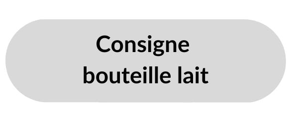 Consigne - Bouteille Lait