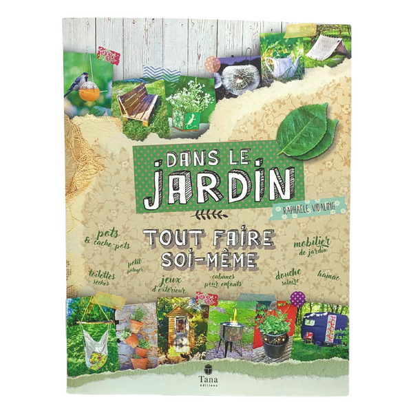 Tout faire soi-même - Dans le jardin, Raphaëlle Vidaling