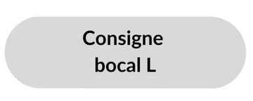 Consigne - Bocal L